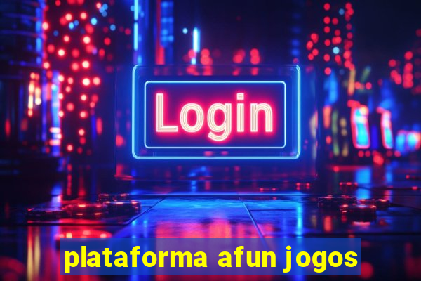 plataforma afun jogos